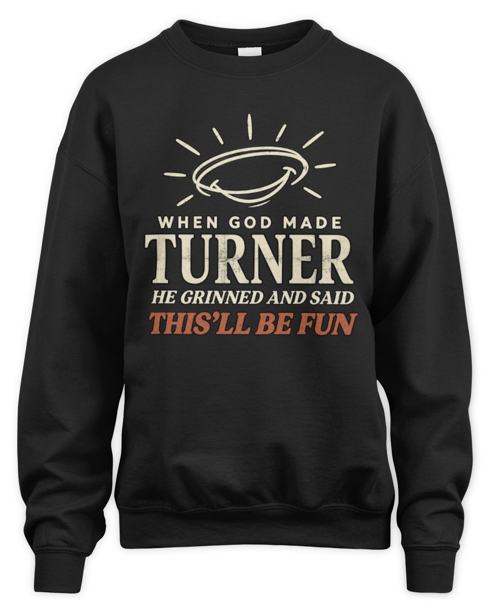 When God Made Your Name Funny Western T-Shirt T-Shirt TURNER M1-S82 / Unisex Sweatshirt / black