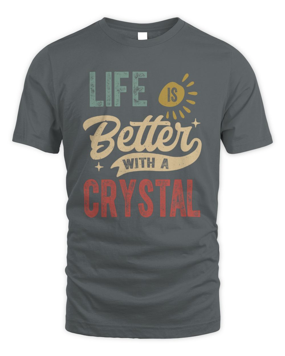 Life Is Better With a Name Personalized Retro T-Shirt CRYSTAL-48 / Unisex Standard T-Shirt / charcoal