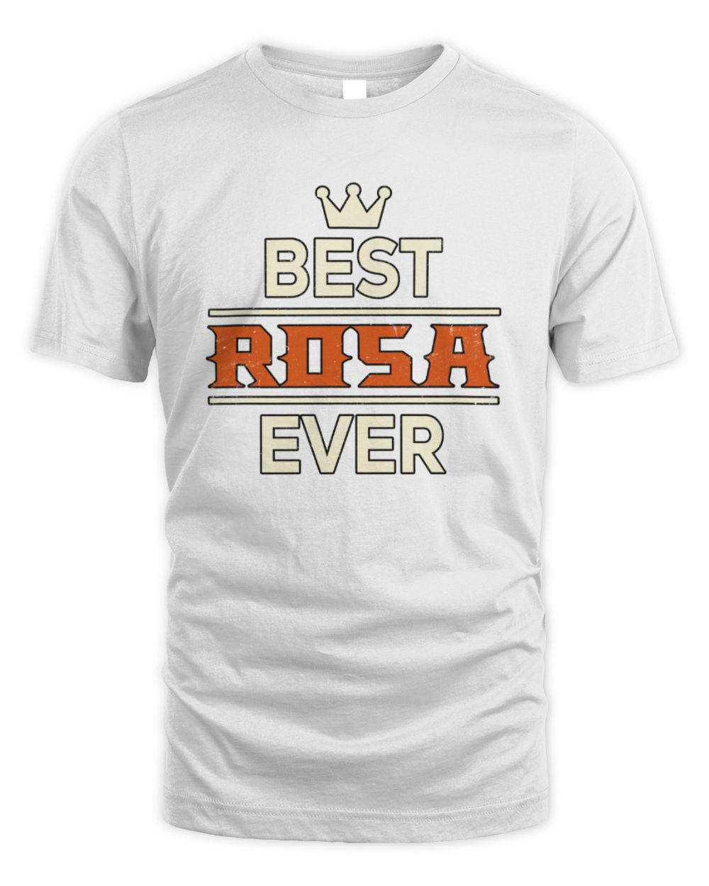 Best Your Name With Crown Shirt ROSA M1-59 / Unisex Standard T-Shirt / white