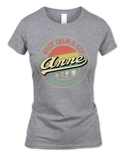 Keep Calm Let Your Name Handle It Retro T-Shirt ANNE M1-54 / Women's Standard T-Shirt / sport grey