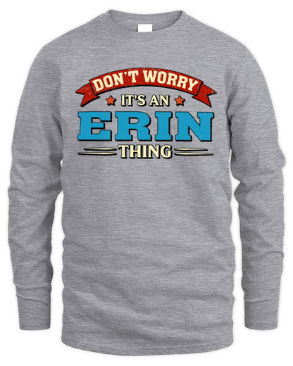 Don't Worry It's a Your Name Thing Funny Retro T-Shirt ERIN M1-57 / Men's Long Sleeved T-Shirt / sport grey