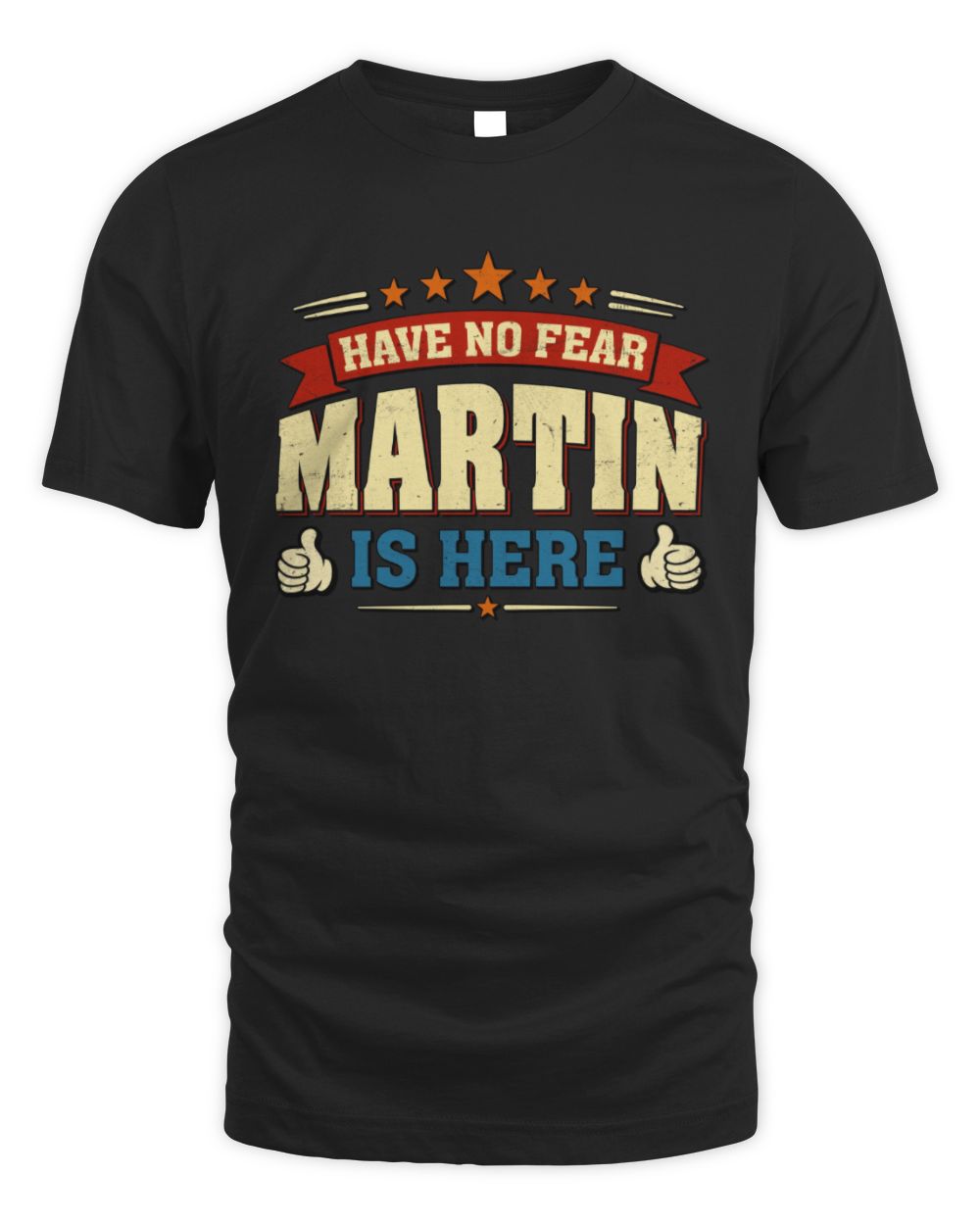 Have No Fear Your Name Is Here Cool Graphic T-Shirt MARTIN M1-71 / Unisex Standard T-Shirt / black