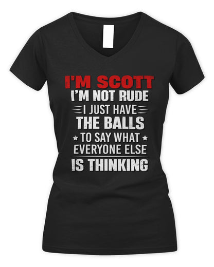 I'm Name I'm Not Rude I Just Have The Balls Funny T-Shirt SCOTT M1-46 / Women's V-Neck T-Shirt / black