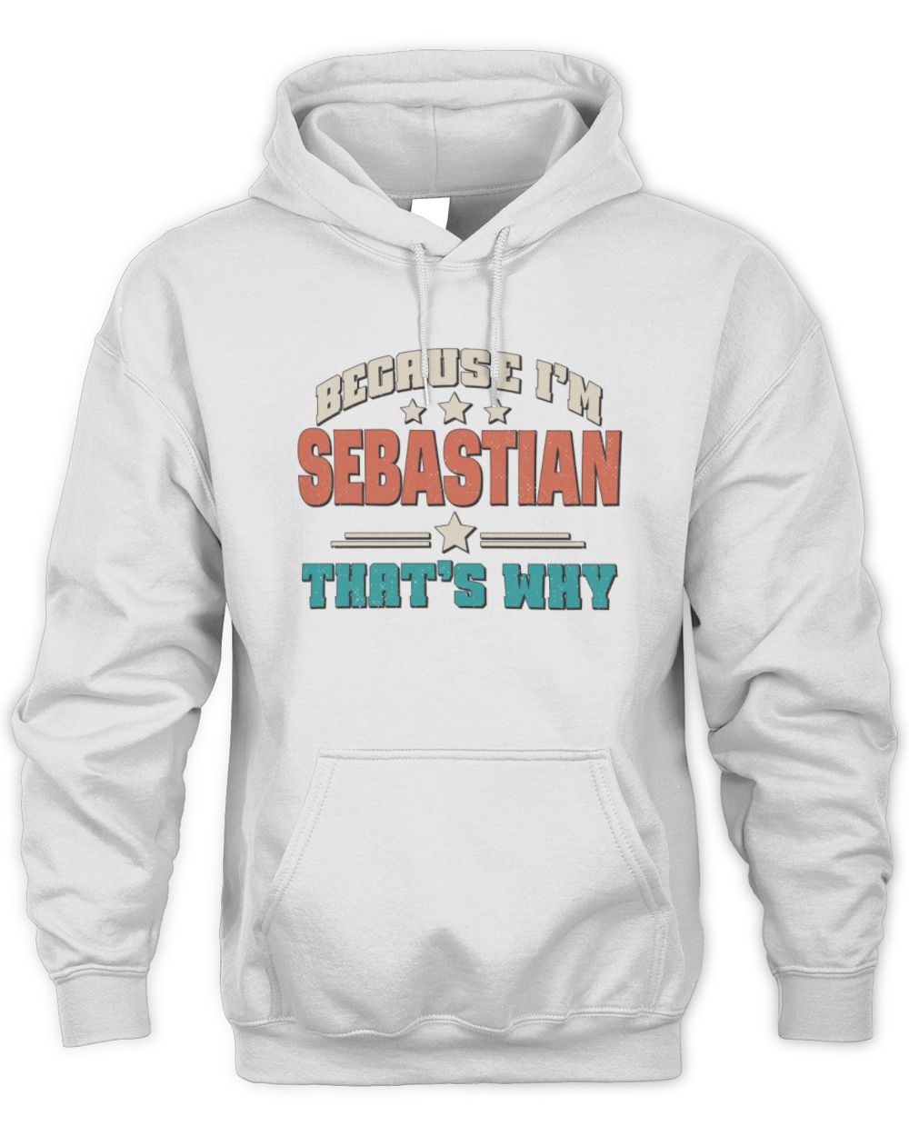 Because I'm Name That's Why Personalized Retro Shirt SEBASTIAN-49 / Unisex Hoodie / white