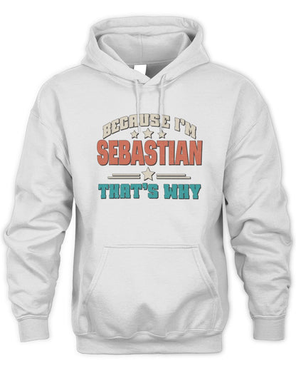 Because I'm Name That's Why Personalized Retro Shirt SEBASTIAN-49 / Unisex Hoodie / white