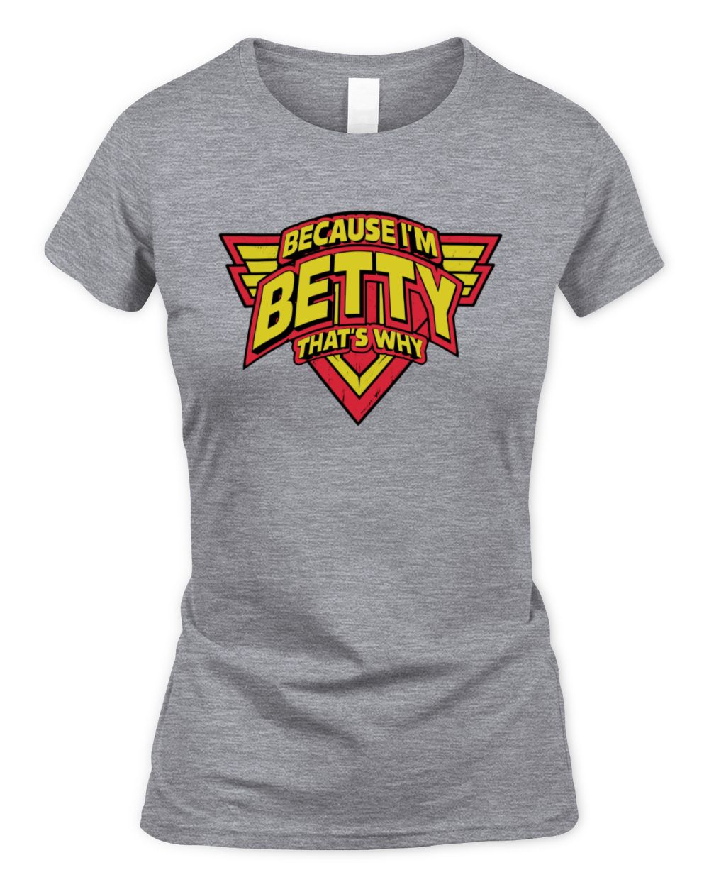 Because I'm Name That's Why Red and Yellow Logo Graphic T-Shirt BETTY M1-75 / Women's Standard T-Shirt / sport grey
