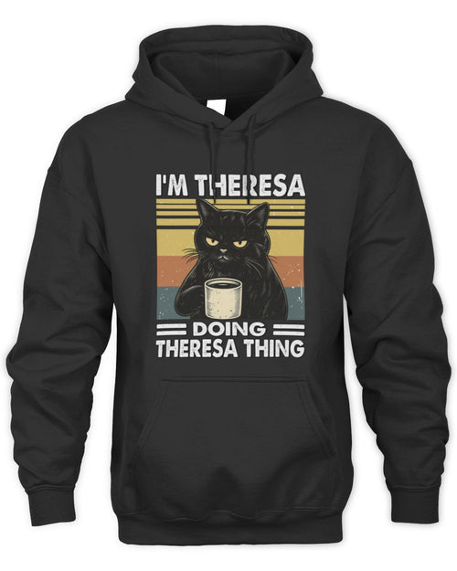 I'm Name Doing Name Thing Grumpy Black Cat Shirt THERESA M1-79 / Unisex Hoodie / black