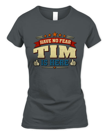 Have No Fear Your Name Is Here Cool Graphic T-Shirt TIM M1-71 / Women's Standard T-Shirt / charcoal