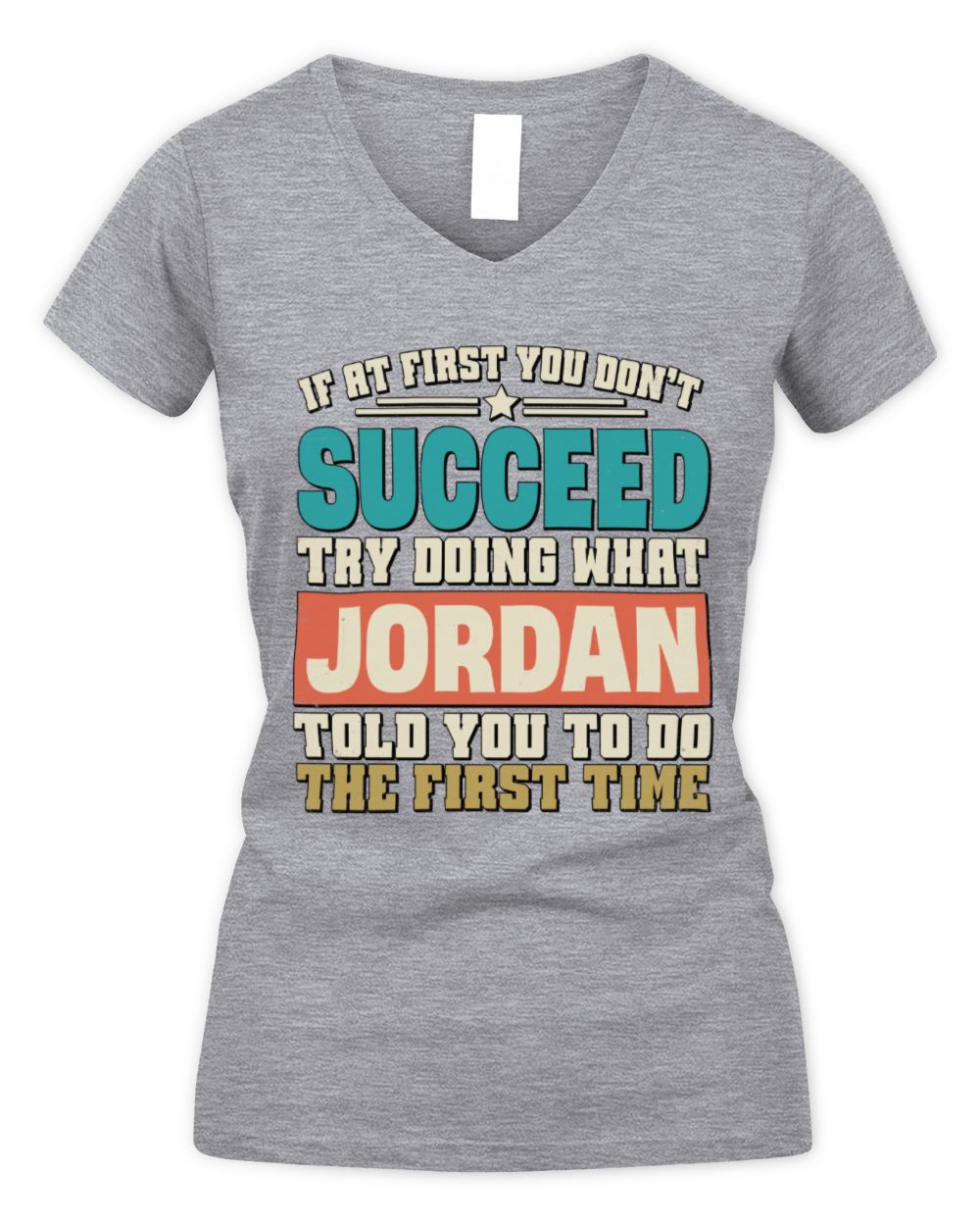 If at First You Don't Succeed Funny Vintage Shirt JORDAN M1-53 / Women's V-Neck T-Shirt / sport grey