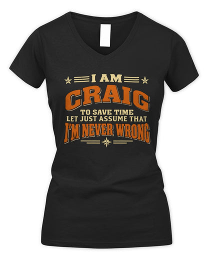 I'm Name Let's Just Assume I'm Never Wrong Retro Shirt CRAIG M1-64 / Women's V-Neck T-Shirt / black