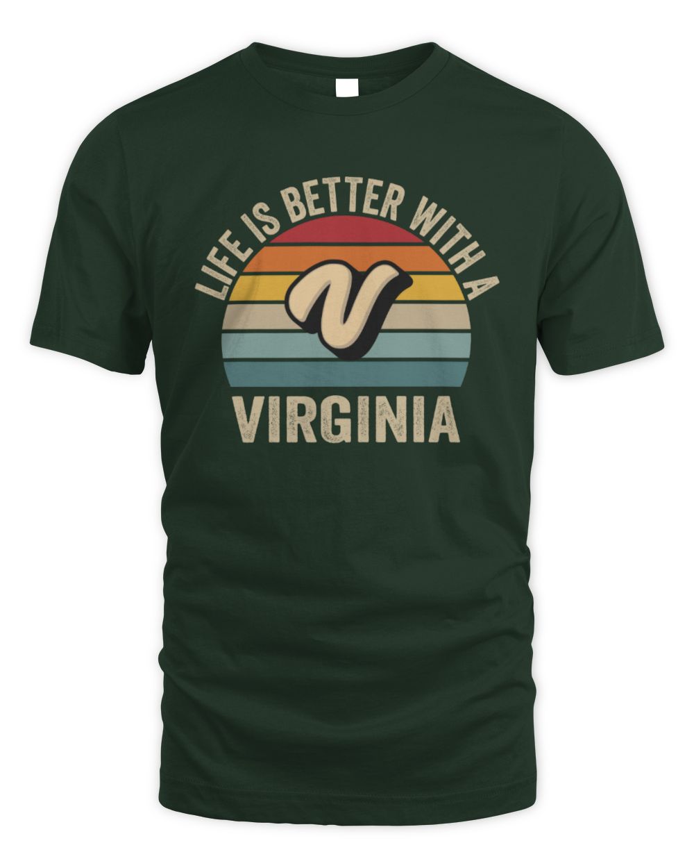 Life Is Better with Name Vintage Sun Shirt VIRGINIA M1-50 / Unisex Standard T-Shirt / forest green