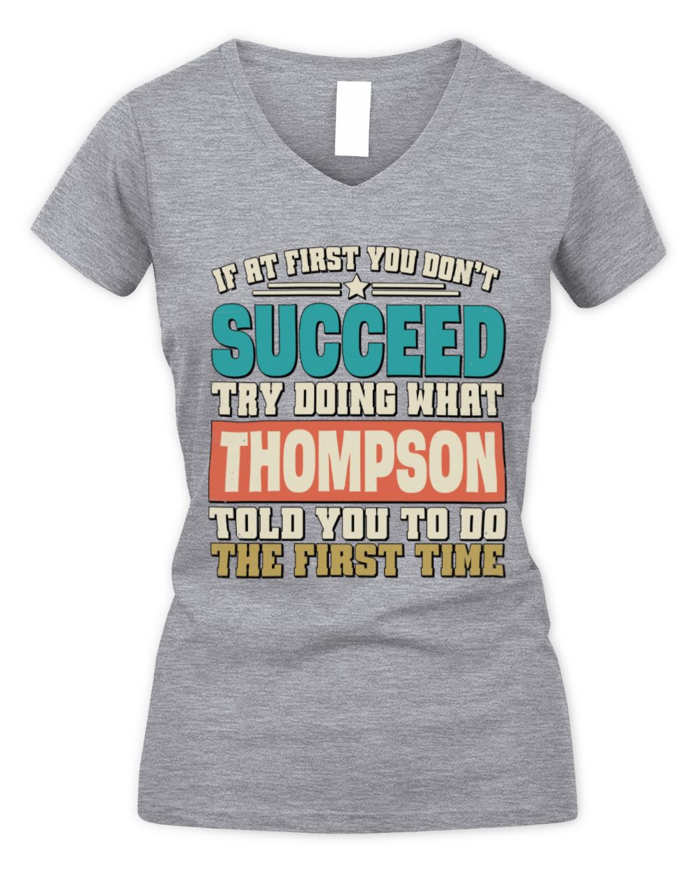 If at First You Don't Succeed Funny Vintage Shirt THOMPSON M1-53 / Women's V-Neck T-Shirt / sport grey