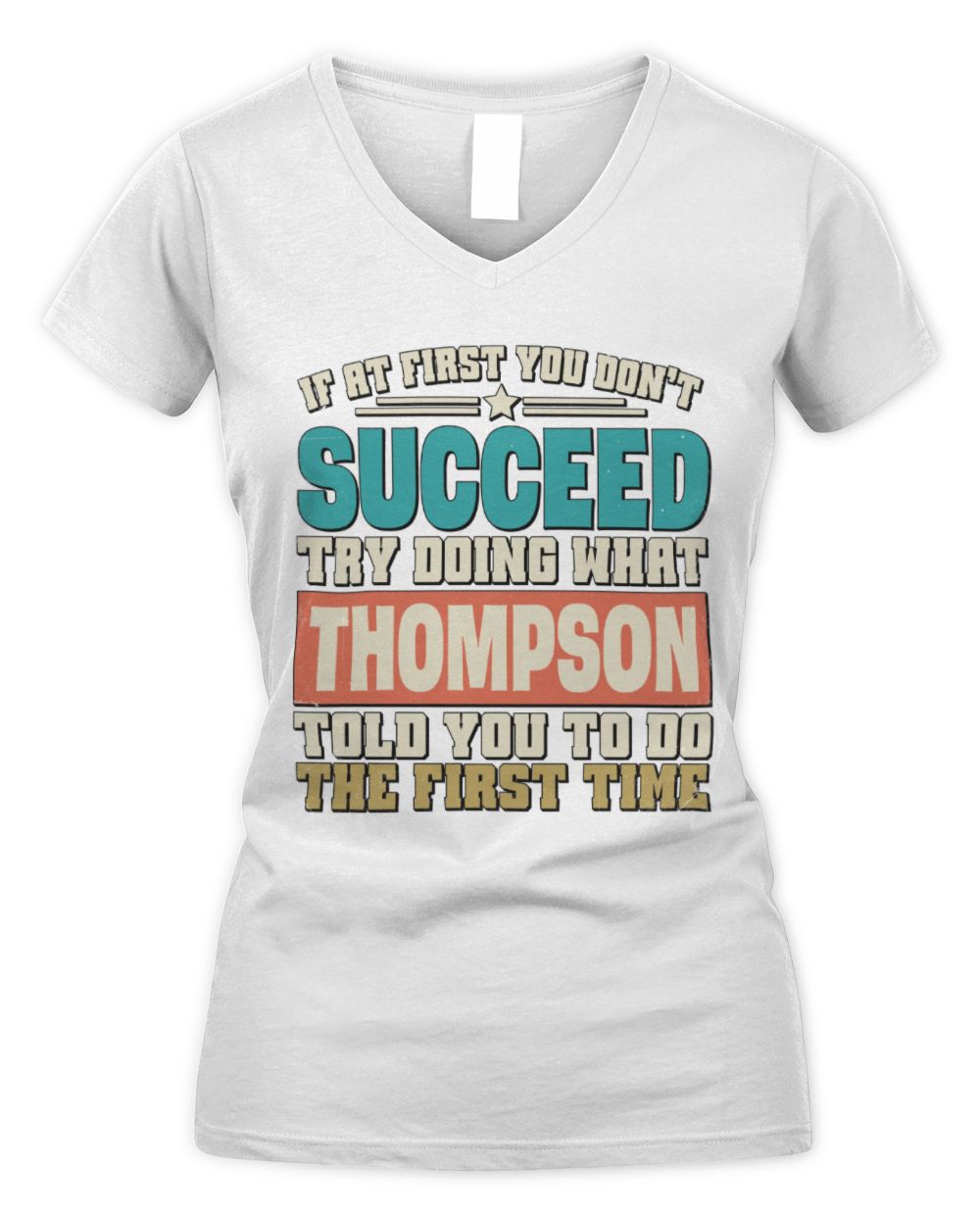 If at First You Don't Succeed Funny Vintage Shirt THOMPSON M1-53 / Women's V-Neck T-Shirt / white