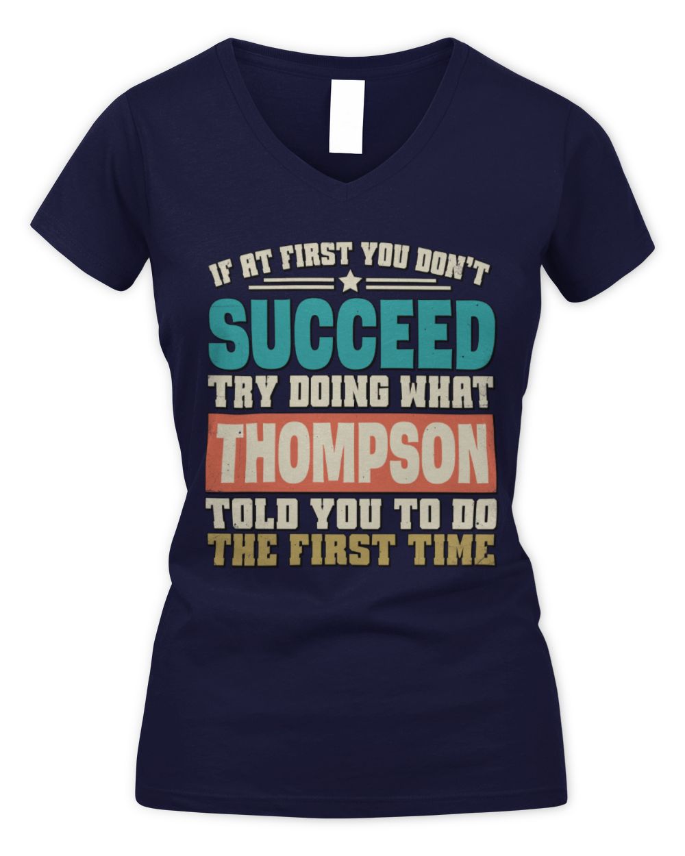 If at First You Don't Succeed Funny Vintage Shirt THOMPSON M1-53 / Women's V-Neck T-Shirt / navy