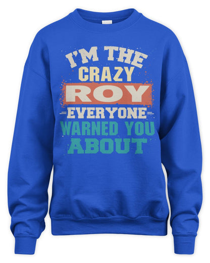 I'm the Crazy One Everyone Warned You About Retro Graphic T-Shirt ROY M1-70 / Unisex Sweatshirt / royal
