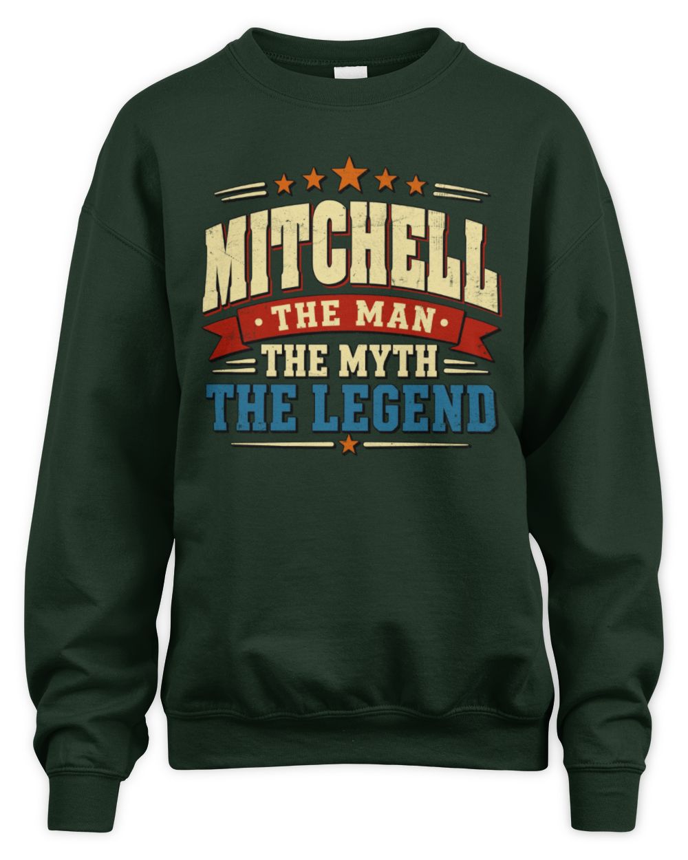 The Man The Myth The Legend Ribbon Vintage T-Shirt MITCHELL M1-56 / Unisex Sweatshirt / forest green