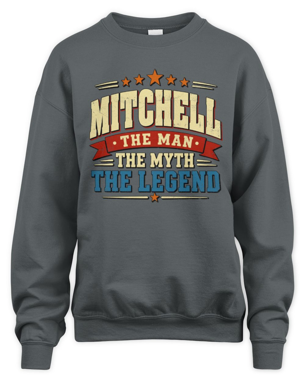 The Man The Myth The Legend Ribbon Vintage T-Shirt MITCHELL M1-56 / Unisex Sweatshirt / charcoal