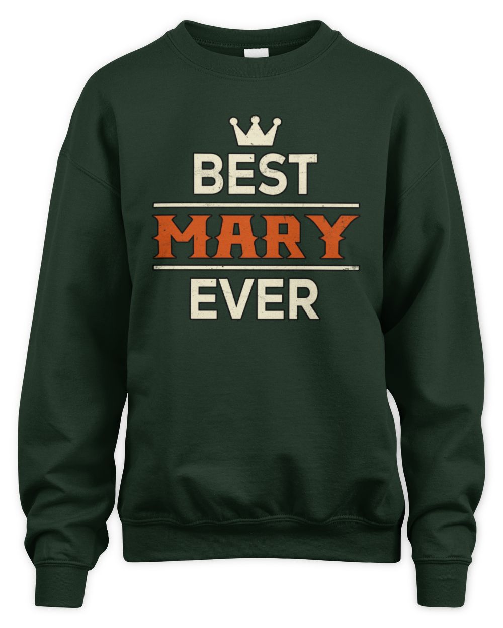 Best Your Name With Crown Shirt MARY M1-59 / Unisex Sweatshirt / forest green