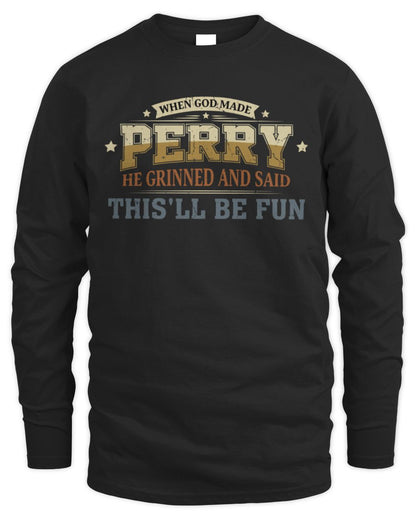 When God Made Your Name Funny Heritage T-Shirt PERRY M1-80 / Men's Long Sleeved T-Shirt / black