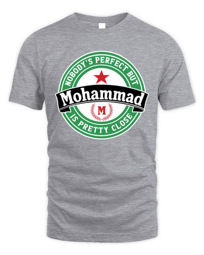Nobody's Perfect But Your Name Is Pretty Close Heineken Beer T-Shirt MOHAMMAD M1-S85 / Unisex Standard T-Shirt / sport grey
