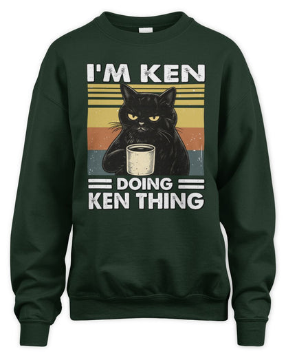 I'm Name Doing Name Thing Grumpy Black Cat Shirt KEN M1-79 / Unisex Sweatshirt / forest green