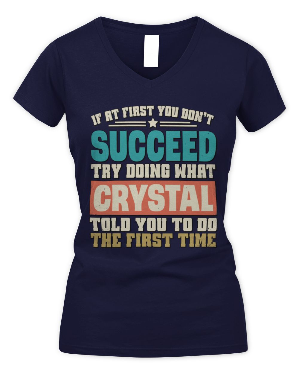 If at First You Don't Succeed Funny Vintage Shirt CRYSTAL M1-53 / Women's V-Neck T-Shirt / navy