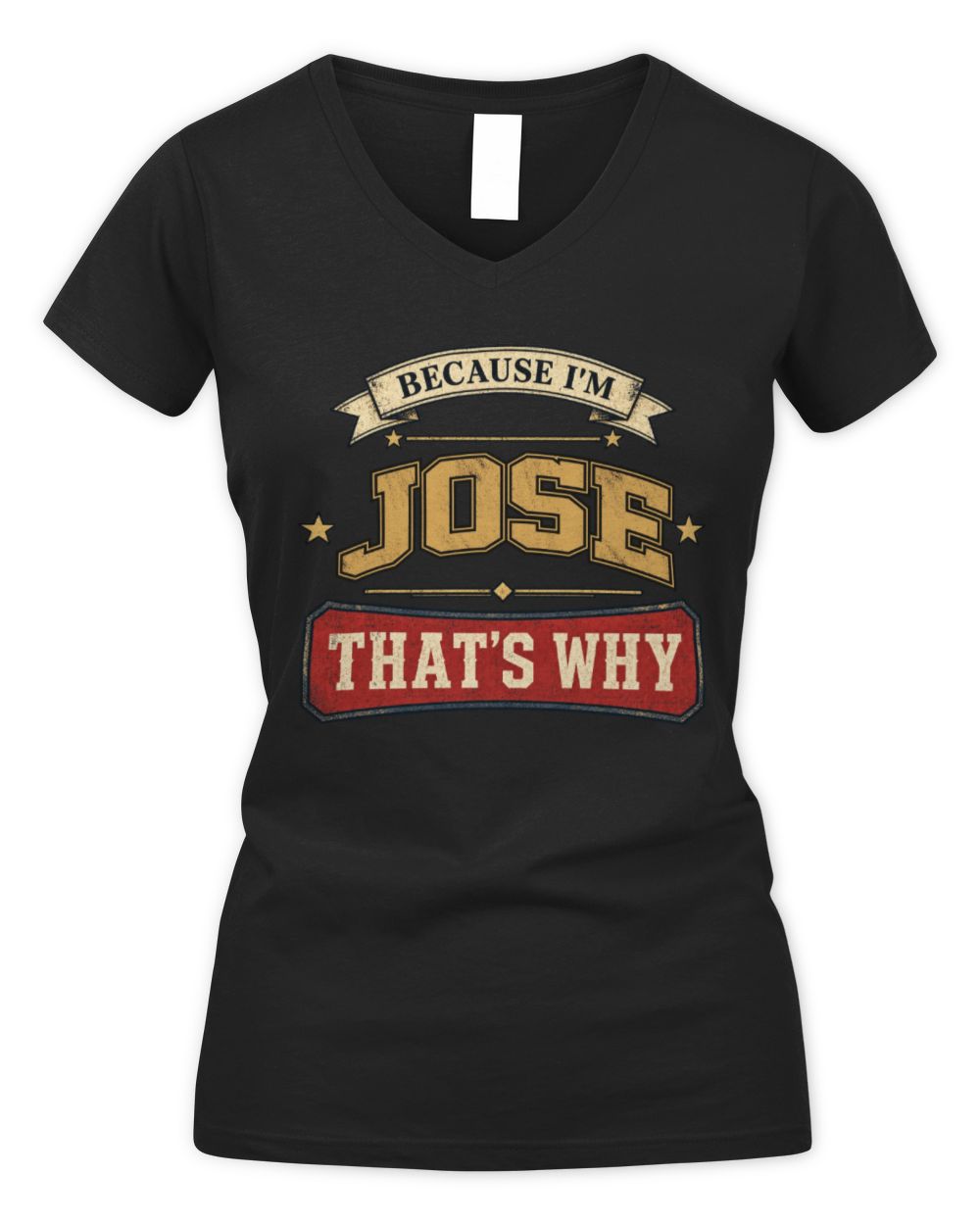Because I'm Name That's Why Americana T-Shirt JOSE M1-S88 / Women's V-Neck T-Shirt / black