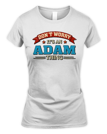 Don't Worry It's a Your Name Thing Funny Retro T-Shirt ADAM M1-57 / Women's Standard T-Shirt / white