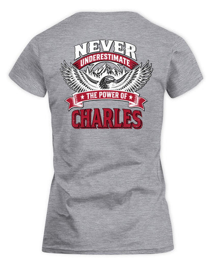 Never Underestimate Your Name Eagle Mountain Shirt CHARLES M1-61 / Women's Standard T-Shirt / sport grey