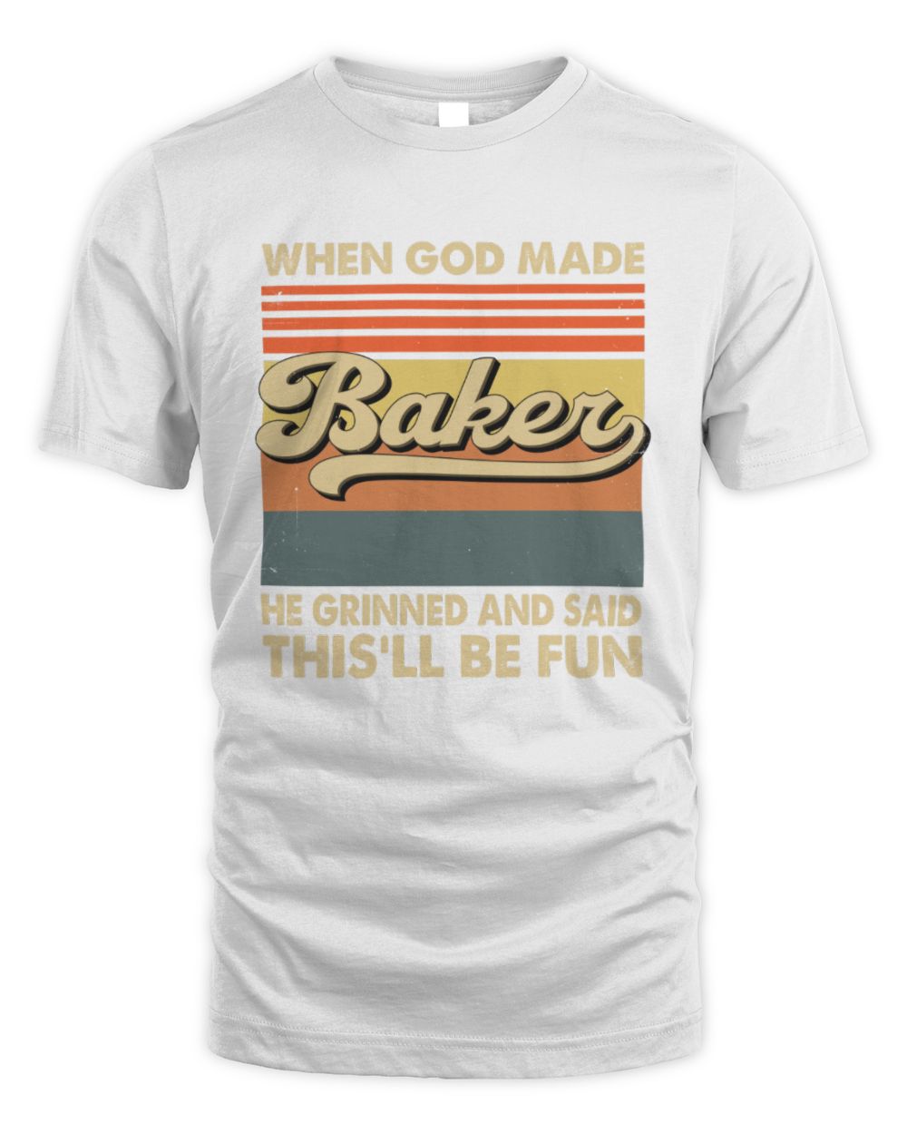 When God Made Your Name He Grinned Vintage T-Shirt BAKER M1-55 / Unisex Standard T-Shirt / white