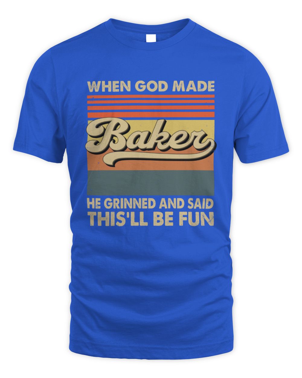 When God Made Your Name He Grinned Vintage T-Shirt BAKER M1-55 / Unisex Standard T-Shirt / royal