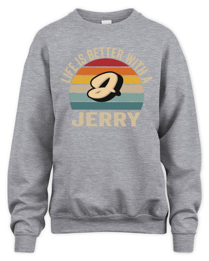 Life Is Better with Name Vintage Sun Shirt JERRY M1-50 / Unisex Sweatshirt / sport grey