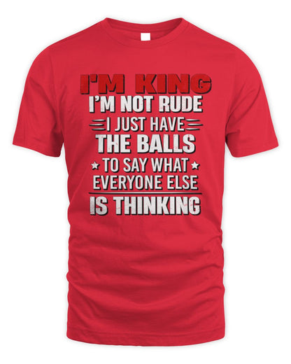 I'm Name I'm Not Rude I Just Have The Balls Funny T-Shirt KING M1-46 / Unisex Standard T-Shirt / red