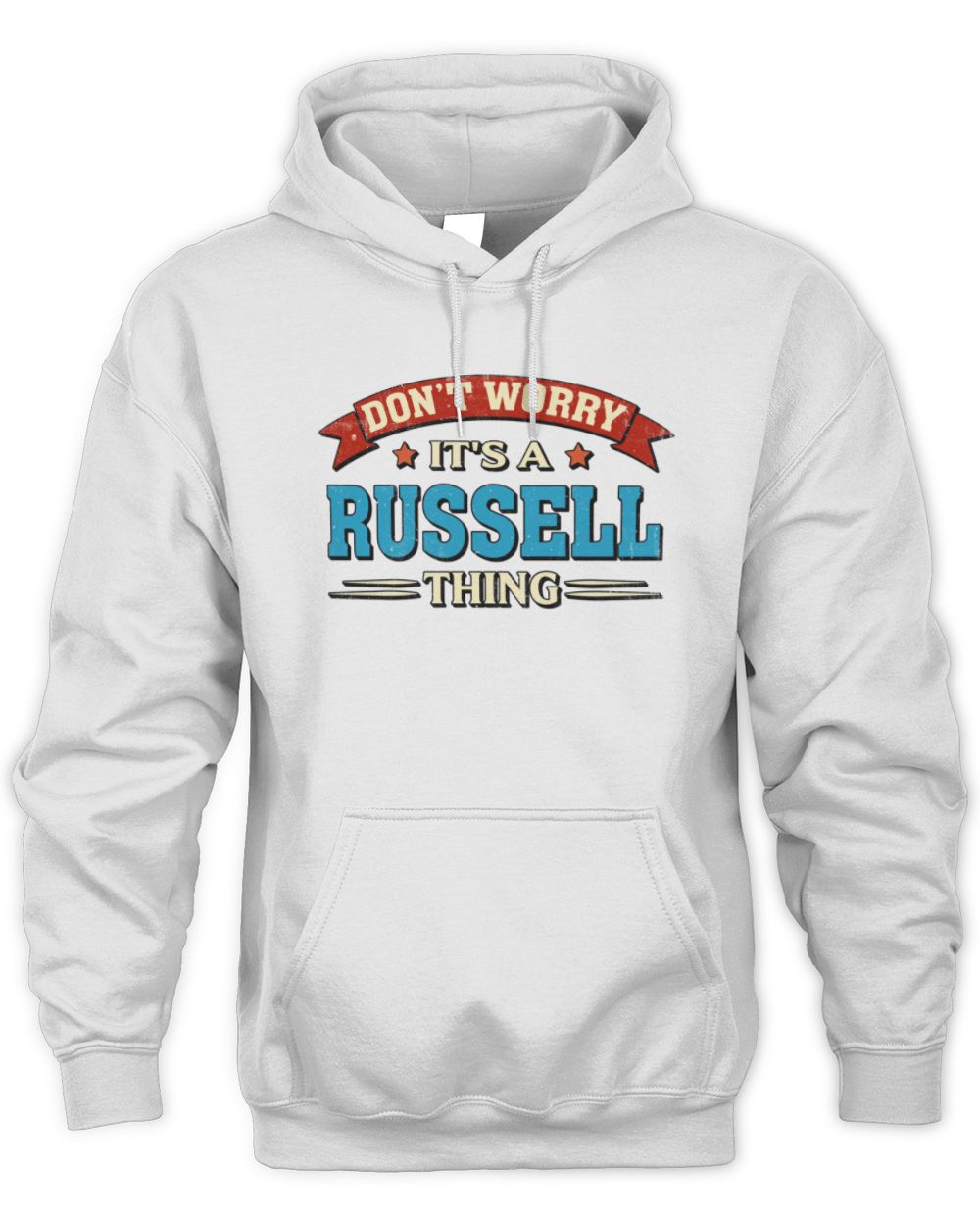 Don't Worry It's a Your Name Thing Funny Retro T-Shirt RUSSELL M1-57 / Unisex Hoodie / white