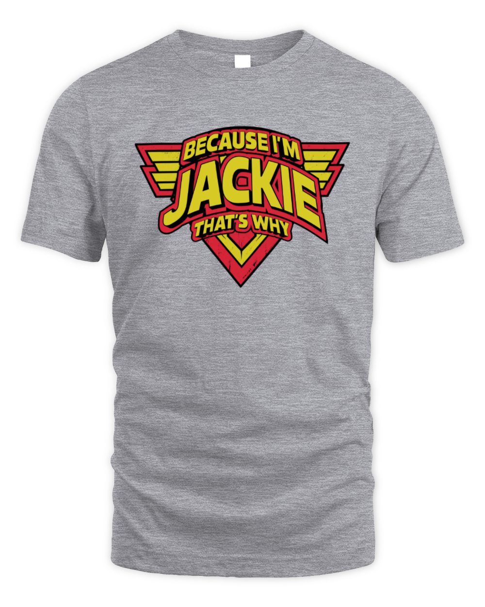 Because I'm Name That's Why Red and Yellow Logo Graphic T-Shirt JACKIE M1-75 / Unisex Standard T-Shirt / sport grey