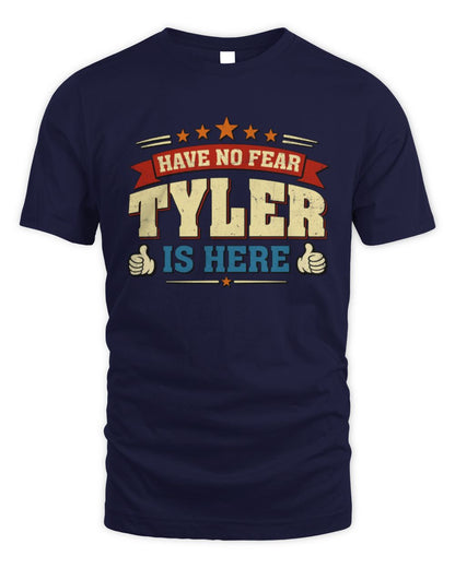 Have No Fear Your Name Is Here Cool Graphic T-Shirt TYLER M1-71 / Unisex Standard T-Shirt / navy
