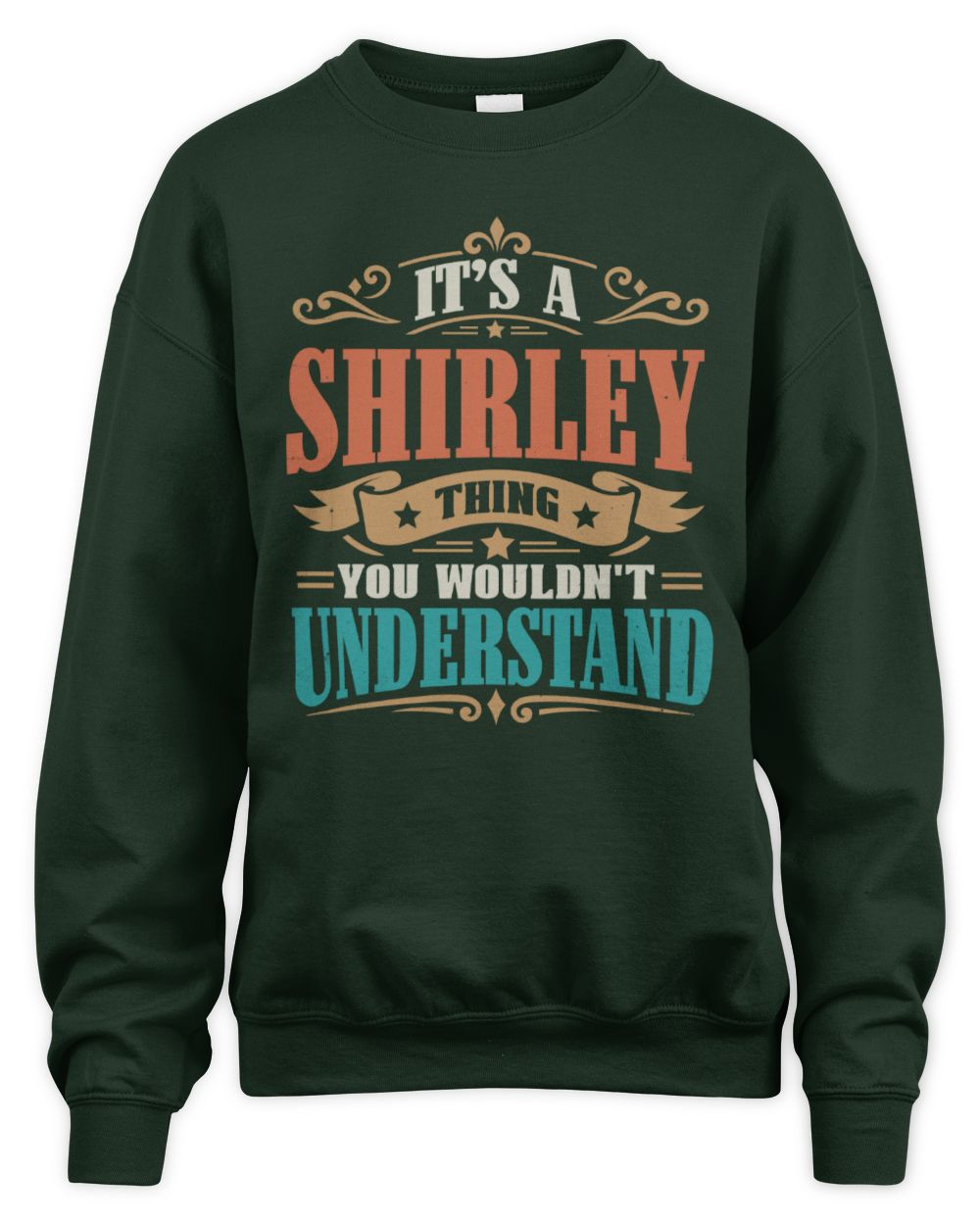 It’s a Name Thing Personalized Retro T-Shirt SHIRLEY M1-47 / Unisex Sweatshirt / forest green