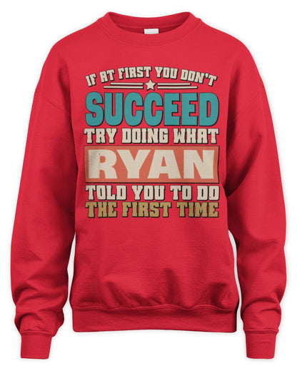 If at First You Don't Succeed Funny Vintage Shirt RYAN M1-53 / Unisex Sweatshirt / red
