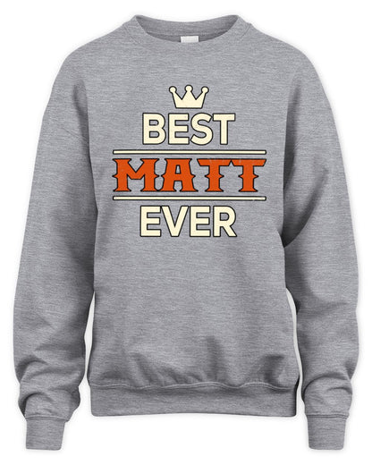 Best Your Name With Crown Shirt MATT M1-59 / Unisex Sweatshirt / sport grey