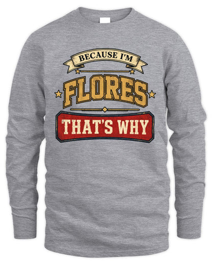 Because I'm Name That's Why Americana T-Shirt FLORES M1-S88 / Men's Long Sleeved T-Shirt / sport grey