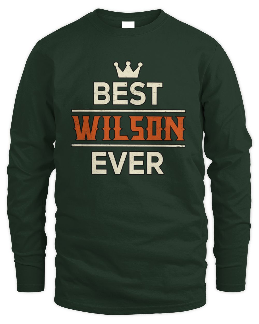 Best Your Name With Crown Shirt WILSON M1-59 / Men's Long Sleeved T-Shirt / forest green