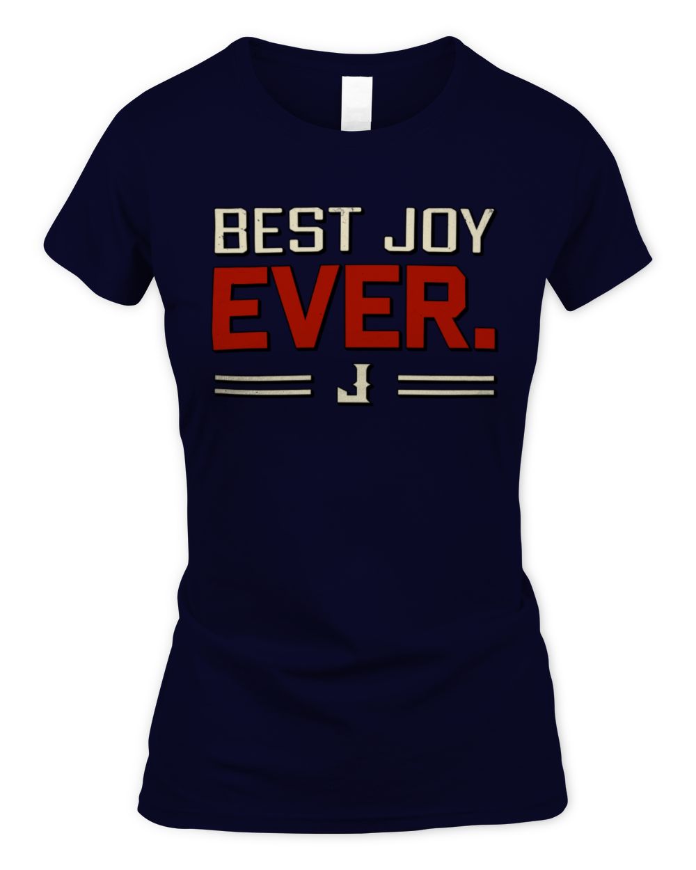 Best Your Name Ever Cool Shirt JOY M1-58 / Women's Standard T-Shirt / navy