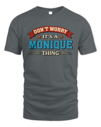 Don't Worry It's a Your Name Thing Funny Retro T-Shirt MONIQUE M1-57 / Unisex Standard T-Shirt / charcoal