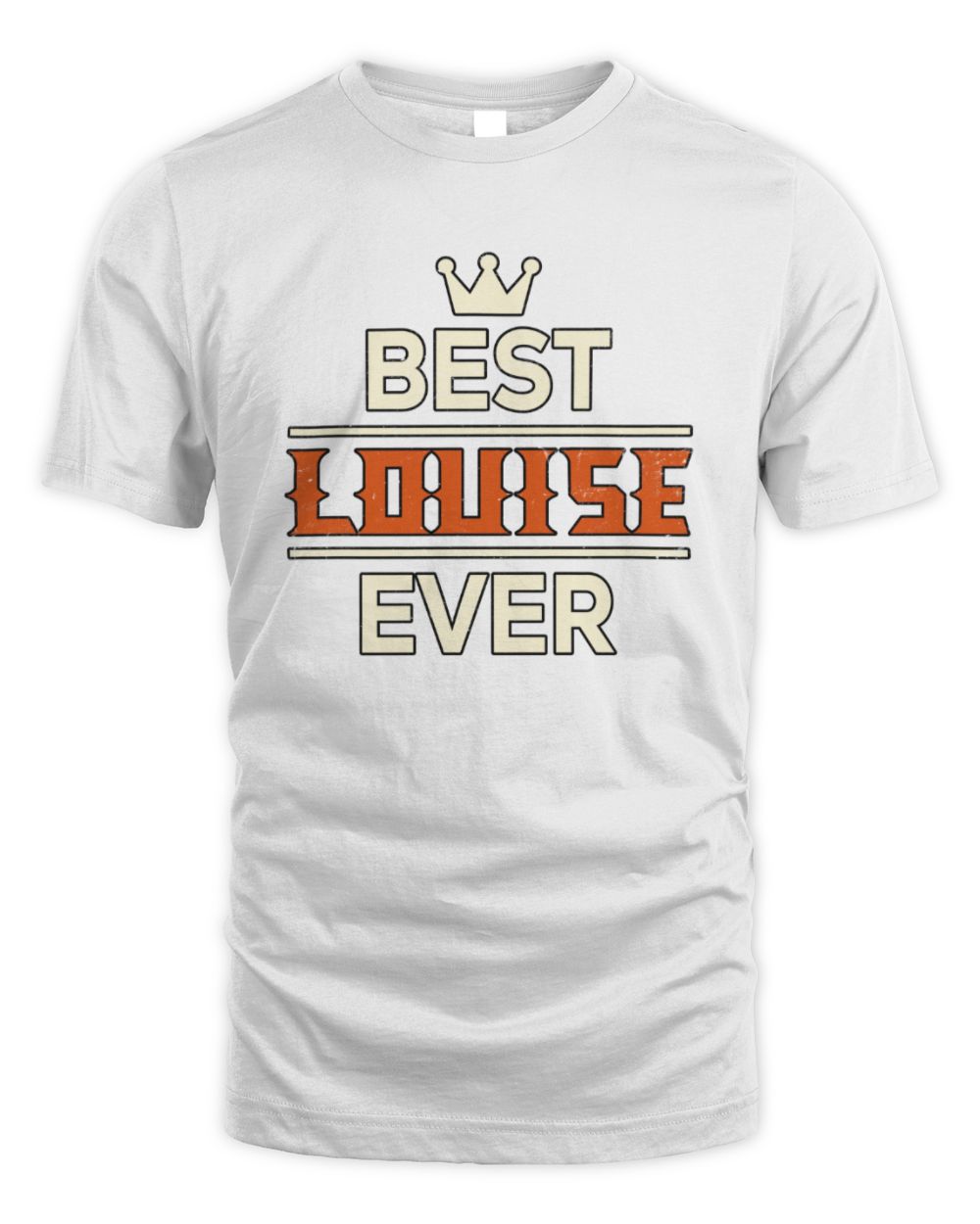 Best Your Name With Crown Shirt LOUISE M1-59 / Unisex Standard T-Shirt / white