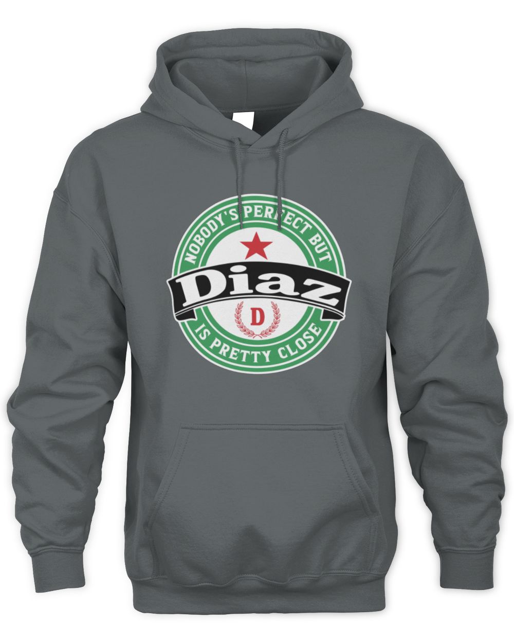 Nobody's Perfect But Your Name Is Pretty Close Heineken Beer T-Shirt DIAZ M1-S85 / Unisex Hoodie / charcoal