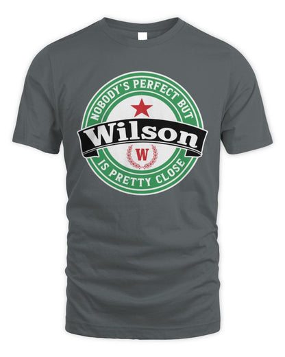 Nobody's Perfect But Your Name Is Pretty Close Heineken Beer T-Shirt WILSON M1-S85 / Unisex Standard T-Shirt / charcoal