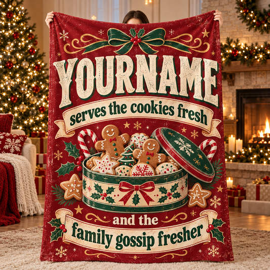 Your Name Servers The Cookies Fresh And The family Gossip Fresher - Personalized Blanket