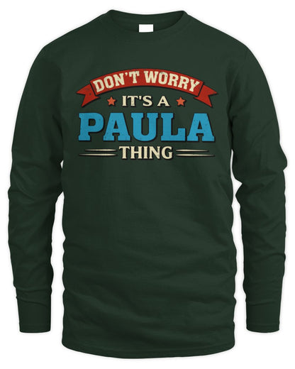 Don't Worry It's a Your Name Thing Funny Retro T-Shirt PAULA M1-57 / Men's Long Sleeved T-Shirt / forest green