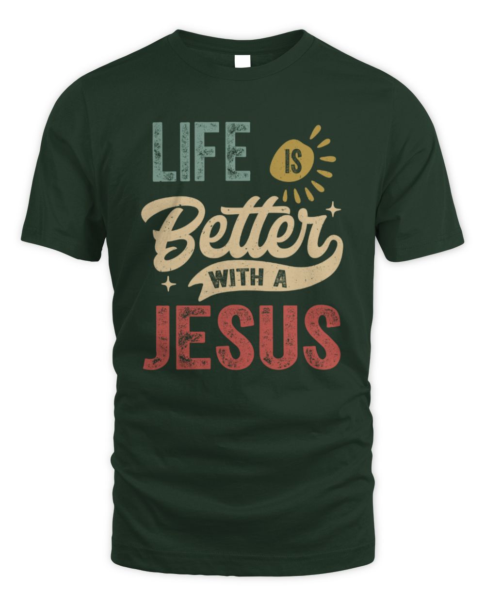 Life Is Better With a Name Personalized Retro T-Shirt JESUS-48 / Unisex Standard T-Shirt / forest green