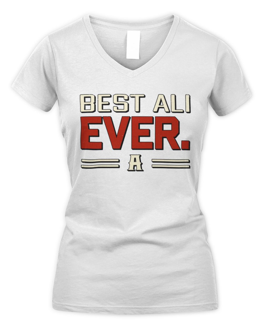 Best Your Name Ever Cool Shirt ALI M1-58 / Women's V-Neck T-Shirt / white